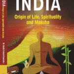India Origin of Life Spirituality and Moksha (Hardcover) (English)