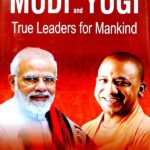 Modi and Yogi-True Leaders for Mankind